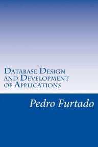 Database Design and Development of Applications: Relational, Entity-Relationship, SQL, DB and UI Programming