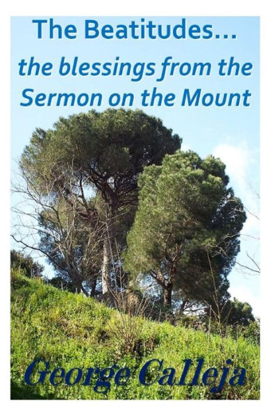 The Beatitudes... the blessings from the Sermon on the Mount