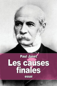 Title: Les causes finales, Author: Paul Janet