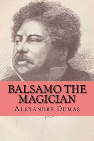 Title: Balsamo the magician, Author: Alexandre Dumas