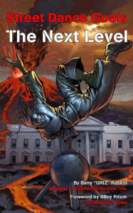 Title: Street Dance Goals - The Next Level, Author: Barry M Rabkin