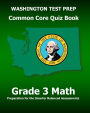 WASHINGTON TEST PREP Common Core Quiz Book Grade 3 Math: Preparation for the Smarter Balanced Assessments