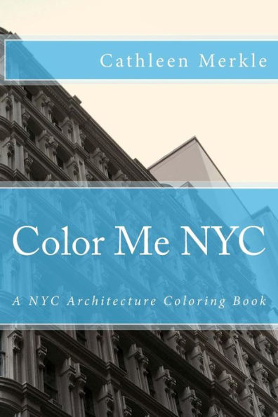 Color Me NYC: A NYC Building Coloring Book