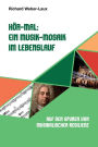 Hör-Mal: Ein Musik-Mosaik im Lebenslauf: Auf den Spuren von musikalischer Resilienz