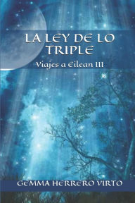 Title: Viajes a Eilean III: La ley de lo triple, Author: Gemma Herrero Virto