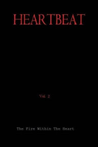 Title: HEARTBEAT, VOl 2, Script,: The Fire Within The Heart, Author: Tom Archer