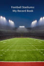 Football Stadiums: My Record Book