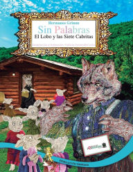 Title: SIN PALABRAS-El Lobo y las Siete Cabritas: Estimulación Temprana, Author: Patricia Fernandini