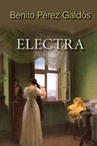 Title: Electra, Author: Benito Pérez Galdós