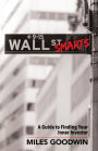 Wall Street Smarts: A Guide to Finding Your Inner Investor