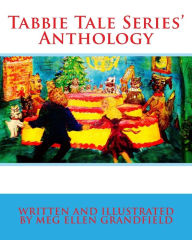 Title: Tabbie Tale Series' Anthology, Author: Meg Ellen Grandfield