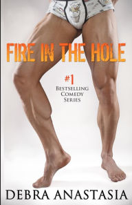 Title: Fire In The Hole, Author: Debra Anastasia