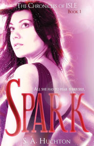 Title: Spark, Author: Starla Huchton