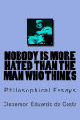 Nobody is More Hated than the Man who Thinks: Philosophical Essays