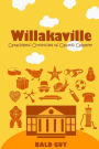 Willakaville: Cataclysmic Chronicles of Caustic Calamity