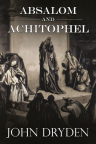 Title: Absalom and Achitophel, Author: John Dryden