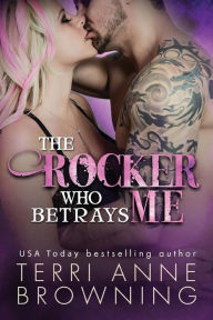 The Rocker Who Betrays Me (Rocker Series #11)