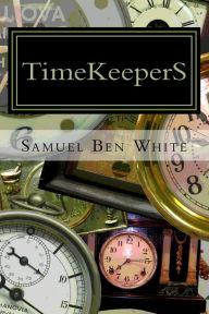 Title: TimeKeeperS, Author: Samuel Ben White