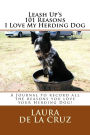 Leash Up's 101 Reasons I Love My Herding Dog: A Journal to record all the reasons you love your Herding Dog!