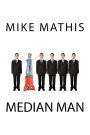 Median Man: A Novel