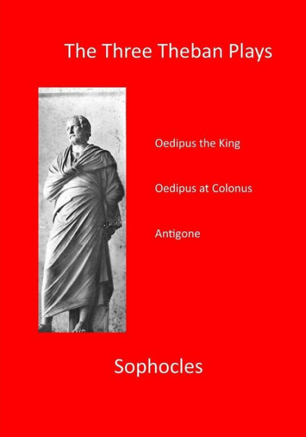three theban plays Read a free sample or buy the three theban plays by sophocles, robert fagles & bernard knox you can read this book with ibooks on. three theban plays Read a free sample or buy the three theban plays by sophocles, robert fagles & bernard knox you can read this book with ibooks on.