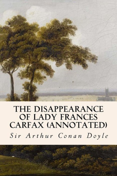 The Disappearance of Lady Frances Carfax (annotated)