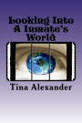 Looking Into A Inmate's World