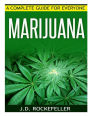 Marijuana: A Complete Guide for Everyone