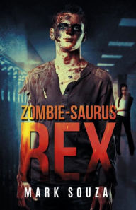 Title: Zombie-saurus Rex, Author: Mark Souza