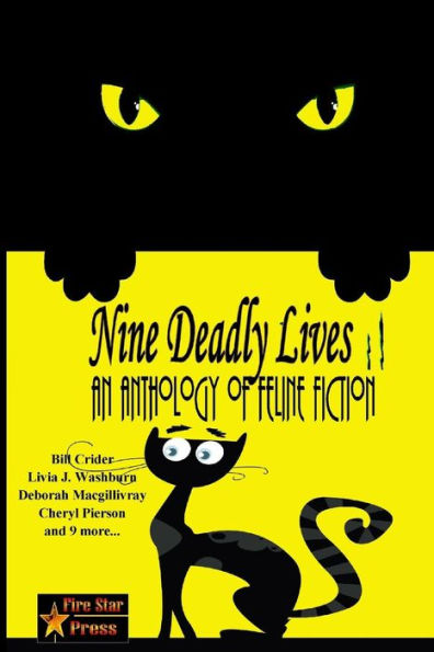 Nine Deadly Lives: An Anthology of Feline Fiction