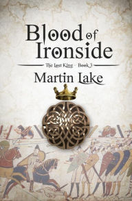 Title: Blood of Ironside, Author: Martin Lake