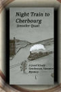 Night Train To Cherbourg: A Joszef Kiraly: Gentleman, Vampire Mystery