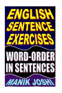 English Sentence Exercises: Word-Order In Sentences