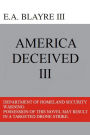 America Deceived III