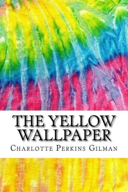 The Yellow Wallpaper: Includes MLA Style Citations for Scholarly