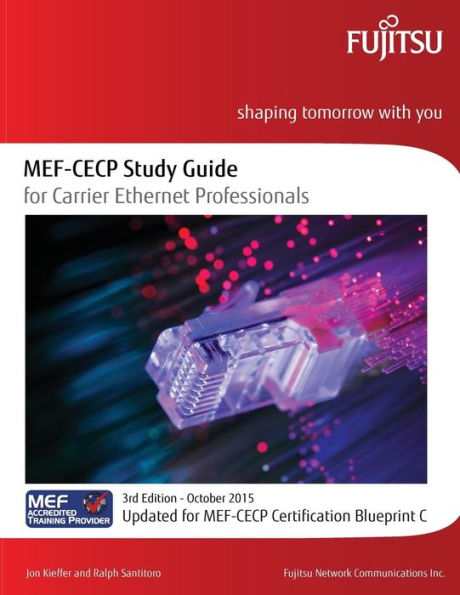 MEF-CECP Study Guide for Carrier Ethernet Professionals: Updated for MEF-CECP Certification Blueprint C