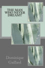 The Man who never dreamt
