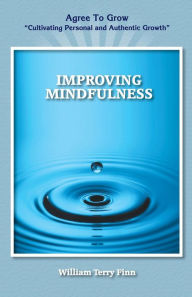 Improving Mindfulness: Agree to Grow