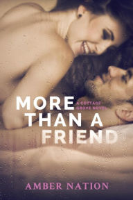 Title: More Than A Friend, Author: Amber Nation