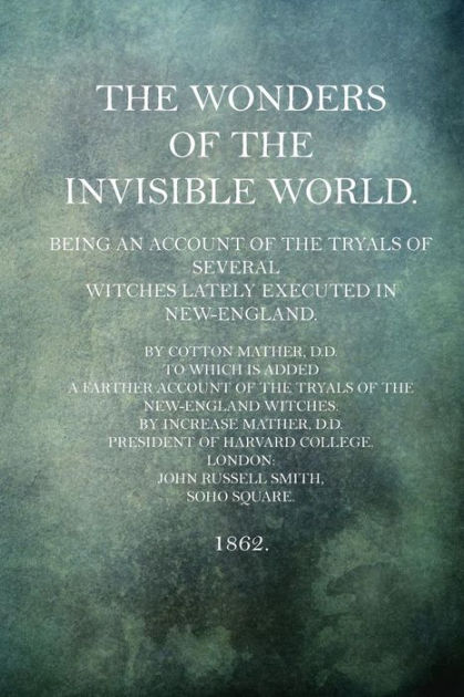 The Wonders of the Invisible World. Cotton Mather – Sign up for Premium to  Access ALL of our Audiobooks