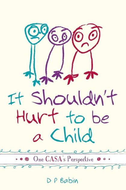 it shouldnt hurt to be a child essay Indeed, many people say that child abuse should be legal because an injury resulting from physical abuse is not accidental the parent or caregiver may not have intended to hurt the child however, child abuse shouldn't be legalize under any certain circumstance because children can end up with physical, psychological or even behavioral . it shouldnt hurt to be a child essay Indeed, many people say that child abuse should be legal because an injury resulting from physical abuse is not accidental the parent or caregiver may not have intended to hurt the child however, child abuse shouldn't be legalize under any certain circumstance because children can end up with physical, psychological or even behavioral .