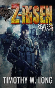 Title: Z-Risen 4: Reavers, Author: Timothy W Long