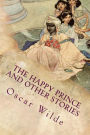 The Happy Prince and Other Stories: Illustrated