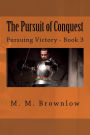 The Pursuit of Conquest: Pursuing Victory - Book 3