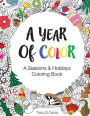 A Year Of Color: A Seasons & Holidays Coloring Book