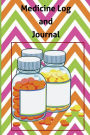Medicine Log and Journal: Log Your Medicines and Journal Your Insights While Ill
