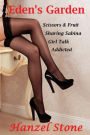 Eden's Garden: Addicted, Sharing Sabina, Scissors and Fruit, Girl Talk