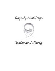 Title: Day's Special Days, Author: Shalamar L Hardy