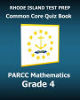 RHODE ISLAND TEST PREP Common Core Quiz Book PARCC Mathematics Grade 4: Revision and Preparation for the PARCC Assessments