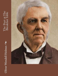 Title: The Poet at The Breakfast Table, Author: Oliver Wendell Holmes
